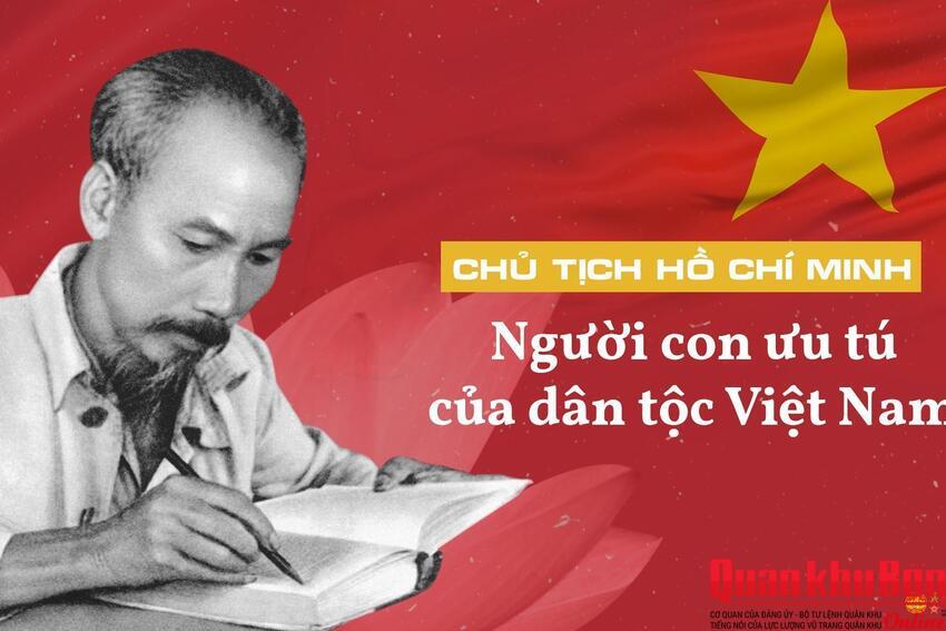 Chủ tịch Hồ Chí Minh - Người con ưu tú của dân tộc Việt Nam