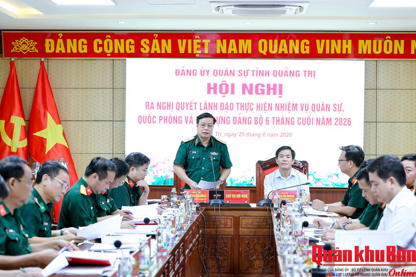 Đảng ủy Quân sự tỉnh Quảng Trị: Ra nghị quyết lãnh đạo thực hiện nhiệm vụ 6 tháng cuối năm 2026