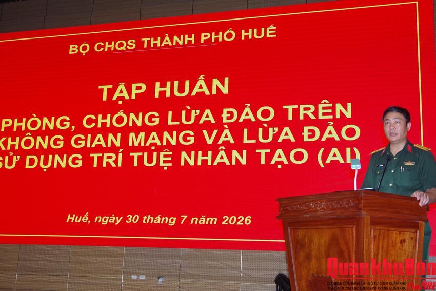 Bộ Chỉ huy Quân sự thành phố Huế tập huấn phòng, chống lừa đảo trên không gian mạng