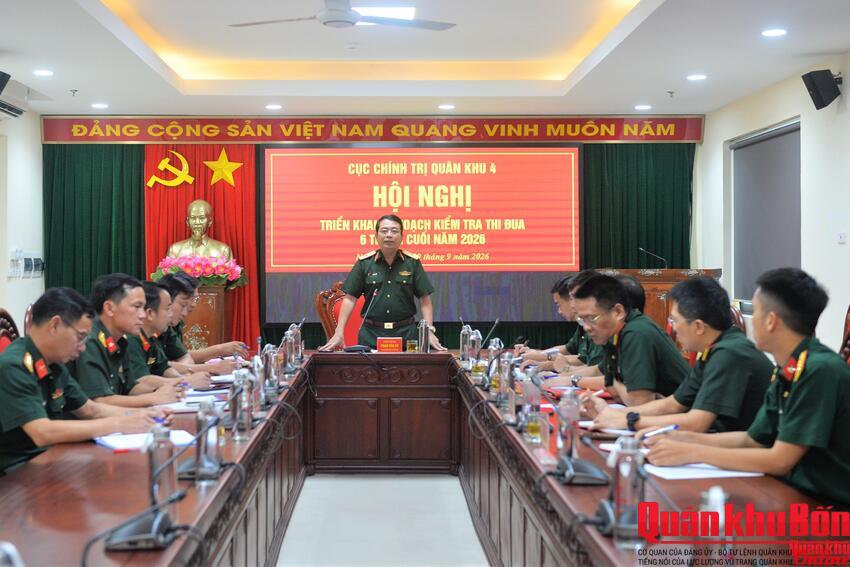 Cục Chính trị Quân khu 4: Triển khai kế hoạch kiểm tra thi đua 6 tháng cuối năm 2026