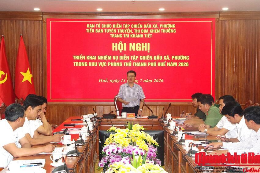 Thành phố Huế: Thống nhất triển khai một số nội dung trong diễn tập chiến đấu xã, phường